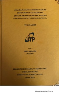 Image of ANALISA KAPASITAS SEISMIK GEDUNG BETON BERTULANG EKSISTING DENGAN METODE PUSHOVER ANALISIS (STUDI KASUS : GEDUNG PT GRAFOS GRAHA PERSADA)