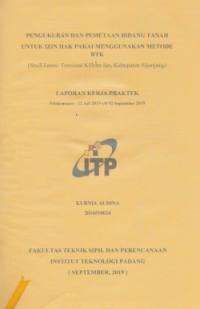 Image of Pengukuran dan Pemetaan Bidang Tanah untuk Izin Hak Pakai Menggunakan Metode RTK (Studi Kasus : Terminal Kiliran Jao, Kabupaten Sijunjung)