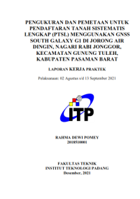 Image of PENGUKURAN DAN PEMETAAN UNTUK PENDAFTARAN TANAH SISTEM ATIS LENGKAP (PTSL) MENGGUNAKAN GNSS SOUTH GALAXY GI DI JORONG AIR DINGIN, NAGARI RABI JONGGOR, KECAMATAN GUNUNG TULEH, KABUPATEN PASAMAN BARAT