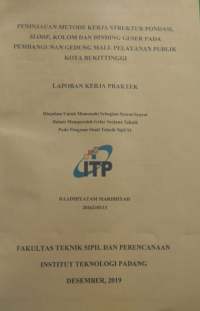 Image of Peninjauan Metode Kerja Struktur Pondasi, Sloof, Kolom dan Dinding Geser pada Pembangunan Gedung Mall Pelayanan Publik Kota Bukittinggi