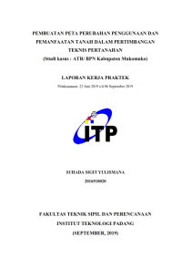Image of Pembuatan Peta Perubahan Penggunaan dan Pemanfaatan Tanah dalam Pertimbanagan Teknis Pertanahan (Studi Kasus : ATR/BPN Kabupaten Mukomuko)