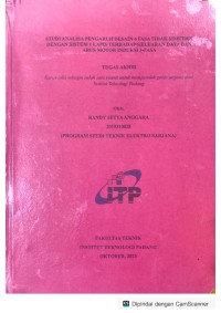 Image of STUDI ANALISA PENGARUH DESAIN 6 FASA TIDAK SIMETRIS DENGAN SISTEM 1 LAPIS TERHADAP KELUARAN DAYA DAN ARUS MOTOR INDUKSI 3 FASA