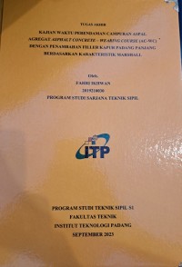 Image of KAJIAN WAKTU PERENDAMAN CAMPURAN ASPAL AGREGAT ASPHALT CONCRETE – WEARING COURSE (AC-WC) DENGAN PENAMBAHAN FILLER KAPUR PADANG PANJANG BERDASARKAN KARAKTERISTIK MARSHALL
