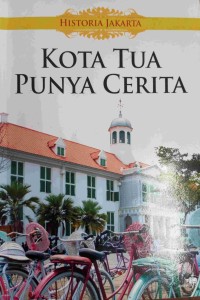 Image of Kota Tua Punya Cerita