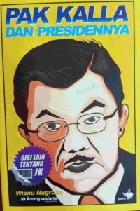 Image of Pak Kalla dan Presidennya: Sisi Lain Tentang JK