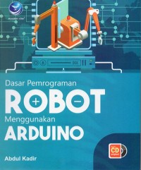 Image of Dasar Pemrograman Robot Menggunakan Arduino