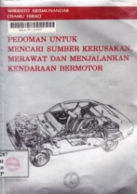 Image of Pedoman Untuk Mencari sumber Kerusakan merawat dan menjalankan kendaraan bermotor