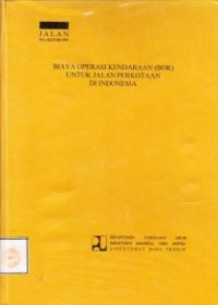 Image of Biaya operasi kendaraan (BOK) untuk jalan perkotaan di Indonesia