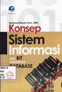 Image of Konsep Sistem Informasi dari Bit sampai Database