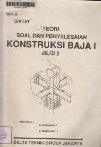 Image of Konstruksi Baja I Jil. 2: teori, soal dan penyelesaian