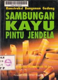 Image of Konstruksi Bangunan Gedung : Sambungan Kayu Pintu Jendela Cet. 2