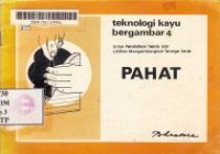 Image of Teknologi Kayu Bergambar 4 : PAHAT