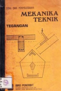 Image of Mekanika teknik Tegangan : Soal dan penyelesaiannya
