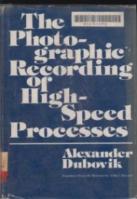 Image of The Photographic Recording of High-Speed Processes