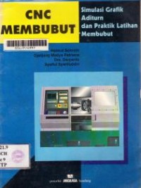 Image of CNC Membubut: Simulasi grafik aditurn dan praktik latihan membubut