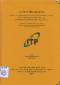 Image of Proyek Pembangunan Gedung Sport Center Universitas Negeri Padang (Pondasi Sarang Laba-Laba / KSLL)