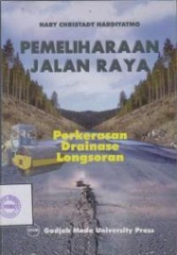 Image of Pemeliharaan Jalan Raya: Perkerasan Drainase Longsoran