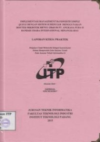 Image of Implementasi Management Bandwidth Simple Queue dengan Sistem Scheduler Menggunakan Router Mikrotik RB751U-2HnD di PT. Angkasa Pura II Bandar Udara Internasional Minangkabau