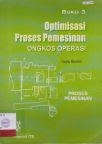 Image of Optimasi Proses Pemesinan Ongkos Operasi: buku 3