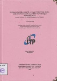 Image of Rekayasa Perangkat Lunak Inventori Data Gudang Menggunakan PHp dan MySQLI Berbasis Web (studi kasusL: PT. Telkom Akses Pekanbaru)