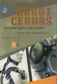 Image of Robot Cerdas Berbasis Speech Recognition Menggunakan Matlab dan Arduino