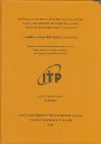 Image of Pelaksanaan Pekerjaan Pembangunan Gedung Energi dan Sumber Daya Mineral (ESDM) Provinsi Sumatera Barat (Lanjutan)
