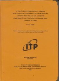 Image of Studi Analisis Perbandingan Azimuth Pengamatan Matahari Pagi dan Sore Dengan Azimuth Pengamatan GPS Geodetik (Studi kasus PU1 dan Titik Kontrol (TC) Kawasan Basko Grandmall Air Tawar)