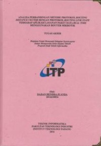 Image of Analisa Perbandingan Metode Protokol Routing Distance Vector dengan Protokol Routing Link State Terhadap Aplikasi Layanan Paket Data Real Time Menggunakan Router Mikrotik