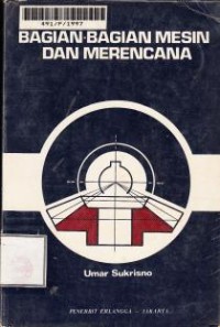 Image of Bagian-bagian Mesin dan Merencanakan : Untuk STM dan Akademi