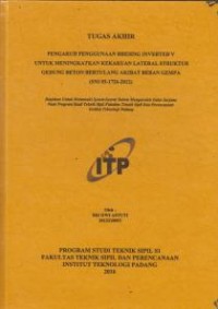Image of Pengaruh Penggunaan Bresing Inverted V untuk Mengingkatkan Kekauan Lateral Struktur Gedung Beton Bertulang Akibat Beban Gempa (SNI 03-1726-2012)