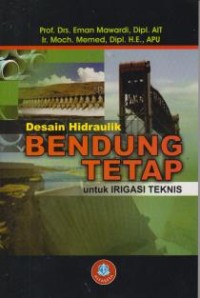 Image of Desain Hidraulik Bendung Tetap untuk Irigasi Teknis