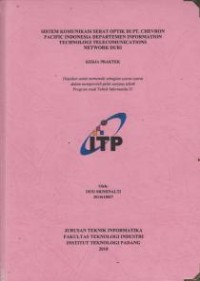 Image of Sistem Komunikasi Serat Optik di PT. Chevron Pacific Indonesia Departemen Information Technologi Telecomunications Network Duri