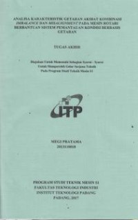 Image of Analisa Karakteristik Getaran Akibat Kombinasi Imbalance dan Misalignment pada Mesin Rotari Berbantuan Sistem Pemantauan Kondisi Berbasis Getaran