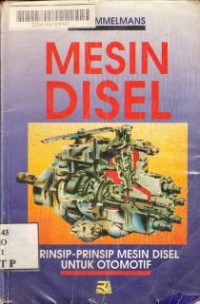 Image of Mesin Disel: prinsip-prinsip mesin disel untuk otomatif