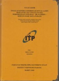 Image of Tinjauan Kinerja Koordinasi Sinyal Lampu Pengatur Lalu Lintas Antara Persimpangan Sawahan - Dr, Wahidin - Simpang Haru Kota Padang