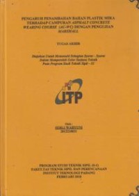 Image of Pengaruh Penambahan Bahan Plastik Mika Terhadap Campuran Asphalt Concrete Wearing Course (AC-WC) dengan Pengujian Marshall