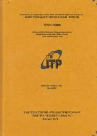 Image of Pengaruh Penggunaan Abu Limbah Kertas Dengan Semen Terhadap Stabilitas Tanah Lempung