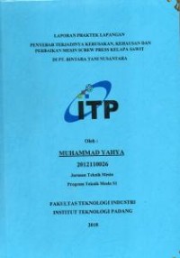 Image of Penyebab Terjadinya Kerusakan, Kehausan dan Perbaikan Mesin Screw Press Kelapa Sawit di PT. Bintara Tani Nusantara