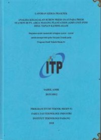Image of Analisa Kegagalan Screw Press US-15 Pada Press Station di PT. Arga Masang Plantation (AMP) Unit-POM Desa Tapian Kandis Agam