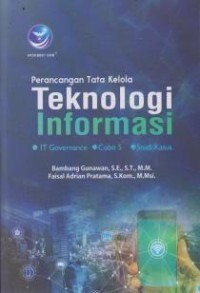 Image of Perancangan Tata Kelola Teknologi Informasi