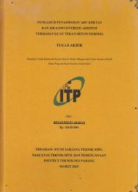 Image of Pengaruh Penambahan Abu Kertas dan SIKACIM CONCRETE ADDICTIVE Terhadap Kuat Tekan Beton Normal