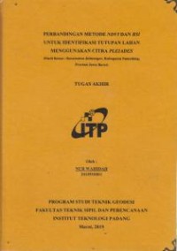 Image of Perbandingan Metode NDVI dan BSI Untuk Identifikasi Tutupan Lahan Menggunakan Citra Pleiades (Studi Kasus : Kecamatan Jatinangor, Kabupaten Sumedang, Provinsi Jawa Barat)