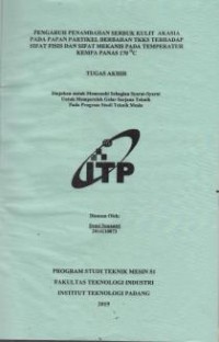 Image of Pengaruh Penambahan Serbuk Kulit Akasia Pada Papan Partikel Berbahan TKKS Terhadap Sifat Fisis dan Sifat Mekanis Pada Temperatur Kempa Panas 170 C
