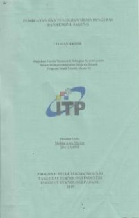 Image of Pembuatan dan Pengujian Mesin Pengupas dan Pemipil Jagung