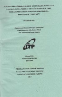 Image of Pengaruh Penambahan Serbuk Kulit Akasia Pada Papan Partikel Berbahan TKKS Terhadap Sifat Fisis dan Sifat Mekanis Pada Temperatur Kempa Panas 160 C