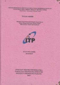 Image of Sistem Pendukung Keputusan Kelayakan Pemberian Bantuan Untuk Keluarga Miskin dengan Metode Topsis ( Studi Kasus ; Kecamatan Pariaman Utara)