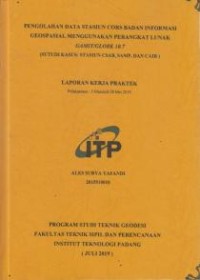 Image of Pengolahan Data Stasiun Cors Badan Informasi Geospasial Menggunakan Perangkat Lunak Gamit/Globk 10.7 (Studi Kasus : Stasiun CSAB, SAMP, dan CAIR)