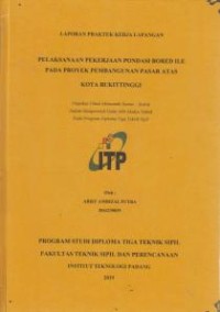 Image of Pelaksanaan Pekerjaan Pondasi Bore Pile Pada Proyek Pembangunan Pasar Atas Kota Bukittinggi