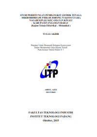 Image of STUDI PERHITUNGAN PEMBANGKIT LISTRIK TENAGA MIKROHIDRO (PLTMH) DI JORONG VI KOTO UTARA  NAGARI KINALI KECAMATAN KINALI  KABUPATEN PASAMAN BARAT  (Kajian Teknis Elektrikal – Mekanikal )